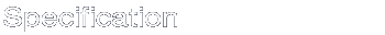 specification